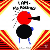 I Am Ms Abstract